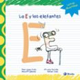 LA E Y LOS ELEFANTES de LOPEZ AVILA, PILAR  SANZ, RAFAEL 