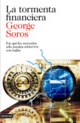 LA TORMENTA FINANCIERA de SOROS, GEORGE 