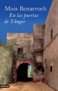 EN LAS PUERTAS DE TANGER de BENARROCH, MOIS 
