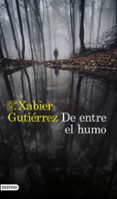 DE ENTRE EL HUMO de GUTIERREZ, XABIER 