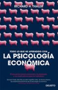 TODO LO QUE HE APRENDIDO CON LA PSICOLOGA ECONMICA di THALER, RICHARD 