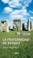 LA FRATERNIDAD DE EIHWAZ de MALLORQUI, CESAR 