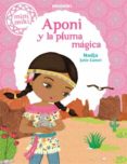 APONI Y LA PLUMA MAGICA de NADJA 