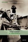 ECHAR A PERDER di LYNCH, KEVIN 