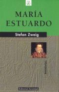 MARIA ESTUARDO (9 ED.) de ZWEIG, STEFAN 