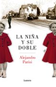 LA NIA Y SU DOBLE de PARISI, ALEJANDRO 