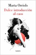 DULCE INTRODUCCIN AL CAOS di ORRIOLS, MARTA 