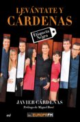 LEVANTATE Y CARDENAS. ETIQUETA NEGRA de CARDENAS, JAVIER 