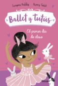 BALLET Y TUTUS 1: EL PRIMER DIA DE CLASE di SWAPNA, REDDY 