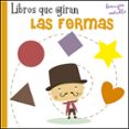LIBROS QUE GIRAN: LAS FORMAS di MOTUELLE, BERENGERE 