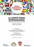 LA CORTE PENAL INTERNACIONAL: SOBERANIA VERSUS JUSTICIA UNIVERSAL (INCLUYE CD) di FERNANDES, JEAN MARCEL 