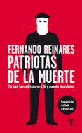 PATRIOTAS DE LA MUERTE: POR QUE HAN MILITADO EN ETA Y CUANDO ABAN DONAN de REINARES, FERNANDO 