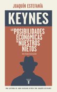 LAS POSIBILIDADES ECONOMICAS DE NUESTROS NIETOS de KEYNES, JOHN MAYNARD 