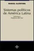 SISTEMAS POLITICOS DE AMERICA LATINA: VOLUMEN I AMERICA DEL SUR de ALCANTARA, MANUEL 