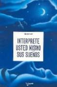 INTERPRETE USTED MISMO LOS SUEOS de RENARD, HELENE  CHARRIERE, CHRISTIAN 