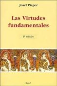 LAS VIRTUDES FUNDAMENTALES (8 ED.) di PIEPER, JOSEF 