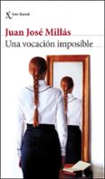 UNA VOCACIN IMPOSIBLE de MILLAS, JUAN JOSE 
