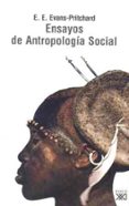 ENSAYOS DE ANTROPOLOGIA SOCIAL di EVANS PRITCHARD, E.E. 