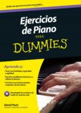 EJERCICIOS DE PIANO PARA DUMMIES de PEARL, DAVID 