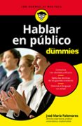 HABLAR EN PUBLICO PARA DUMMIES di PALOMARES, JOSE MARIA 