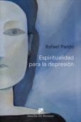 ESPIRITUALIDAD PARA LA DEPRESION di PARDO, RAFAEL 