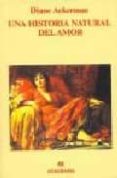 UNA HISTORIA NATURAL DEL AMOR de ACKERMAN, DIANE 