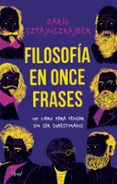 FILOSOFIA EN ONCE FRASES di SZTAJNSZRAJBER, DARIO 