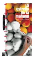 LA ESTRELLA DE LA MAANA de SIERRA I FABRA, JORDI 