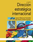 DIRECCION ESTRATEGICA INTERNACIONAL de ALDEANUEVA FERNANDEZ, IGNACIO  JIMENEZ QUINTERO, JOSE ANTONIO 