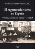 EL REGENERACIONISMO EN ESPAA de SALAVERT FABIANI, VICENT L.  SUAREZ CORTINA, MANUEL 