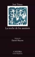 LA NOCHE DE LOS ASESINOS de TRIANA, JOSE 