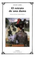 EL RETRATO DE UNA DAMA de JAMES, HENRY 