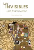 LOS INVISIBLES de MERINO SANCHEZ, JOSE MARIA 