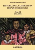 HISTORIA DE LA LITERATURA HISPANOAMERICANA III: SIGLO XX (2 ED.) ) di BARRERA, TRINIDAD 