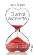 EL AMOR EXCELENTE: 4 HABITOS PARA MANTENER O RECUPERACION LA PASION de BUJANA, FADY 