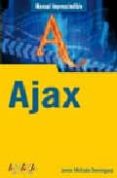 AJAX (MANUAL IMPRESCINDIBLE) de MELLADO DOMINGUEZ, JAVIER 