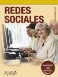 REDES SOCIALES (ANAYA MULTIMEDIA. INFORMATICA PARA MAYORES) de MARTOS RUBIO, ANA 