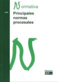 PRINCIPALES NORMAS PROCESALES. NORMATIVA di VV.AA. 