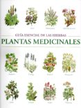 (PE) GUIA ESENCIAL DE LAS HIERBAS. PLANTAS MEDICINALES di CHESSI, EDMUND 