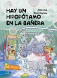 HAY UN HIPOPOTAMO EN LA BAERA de ZAPLANA, RICARD CIA, AMAIA 
