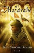 EL MOZARABE de SANCHEZ ADALID, JESUS 