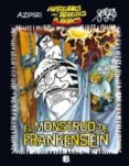 EL MONSTRUO DE FRANKENSTEIN (HORREIBOLS AND TERRIFICS BOOKS) de AZPIRI, ALFONSO 
