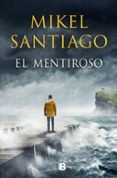 EL MENTIROSO di SANTIAGO, MIKEL 
