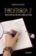 PODEROSA 2: DIARIO DE UNA CHICA QUE TENIA EL MUNDO EN SU MANO di KLEIN, SERGIO 