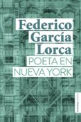 POETA EN NUEVA YORK de GARCIA LORCA, FEDERICO 