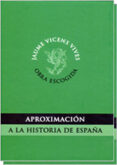 APROXIMACIN A LA HISTORIA DE ESPAA. 2 VOLMENES di VV.AA. 