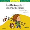 CHIQUICUENTOS 44 :LA GRAN AVENTURA DEL PRINCIPE PEQUE de KESELMAN, GABRIELA 