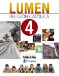 RELIGIN CATLICA LUMEN 4 EDUCACION PRIMARIA CAST ED 2019 di VV.AA