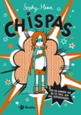 CHISPAS, 1. CON UN NOMBRE ASI, NO ES FACIL SER UNA SUPERHEROINA de HENN, SOPHY 