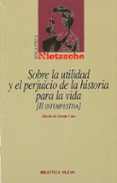 SOBRE LA UTILIDAD Y EL PERJUICIO DE LA HISTORIA PARA LA VIDA di VV.AA. 